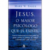 jesus. o maior psicólogo que já existiu